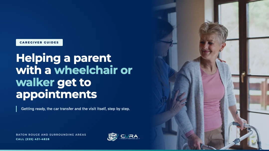 How to help a parent with a wheelchair or walker get to appointments